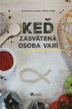 Keď zasvätená osoba varí