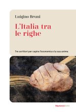 Italia tra le righe. Tre scrittori per capire l'economia e la sua anima