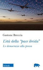 età della «pace ibrida». Le democrazie alla prova