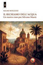 richiamo dell'acqua. Un nuovo caso per Silvano Marrà