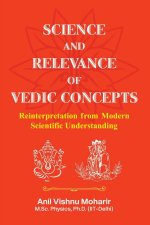 Science And Relevance of Vedic Concepts