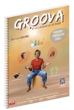 GROOVA ET LA LANGUE DU RYTHME