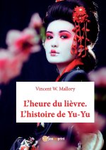 L'heure du lièvre. L'histoire de Yu-Yu