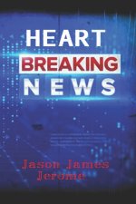 Heart Breaking News