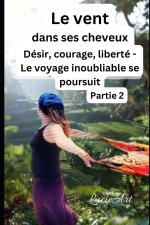 Le vent dans ses cheveux Partie 2