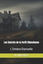 Les Secrets de la Forêt Silencieuse