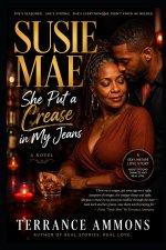 SUSIE MAE She Put a Crease in My Jeans