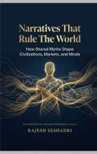Narratives That Rule the World