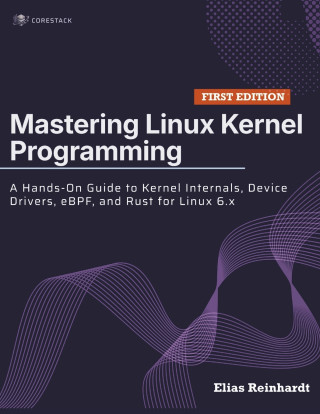 Mastering Linux Kernel Programming