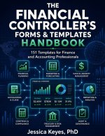The Financial Controller's Forms & Templates Handbook