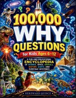 100,000 Why Questions for Kids Ages 6-12