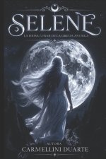 Selene - La Diosa Lunar de la Antigua Grecia