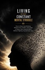 Living Without Constant Mental Struggle