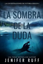 LA SOMBRA DE LA DUDA