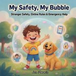 My Safety, My Bubble