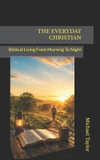 THE EVERYDAY CHRISTIAN