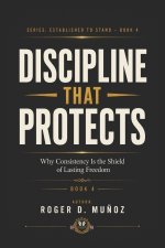 DISCIPLINE THAT PROTECTS