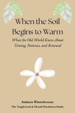 When the Soil Begins to Warm
