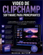 VIDEO DE CLIPCHAMP SOFTWARE PARA PRINCIPIANTES