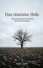 Das stumme Holz