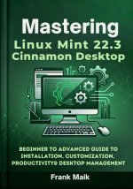 Mastering Linux Mint 22.3 Cinnamon Desktop
