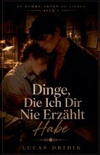 Dinge, Die Ich Dir Nie Erzählt Habe