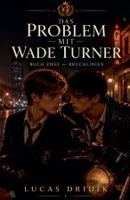 Das Problem mit Wade Turner