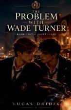 The Problem With Wade Turner