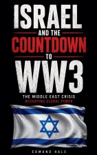 Israel and the Countdown to WW3 The Middle East Crisis Reshaping Global Power