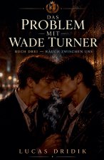 Das Problem mit Wade Turner