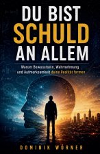 Du bist schuld an allem