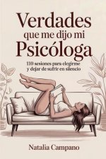 Verdades que me dijo mi Psicologa