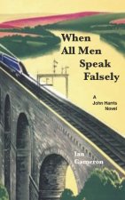 When All Men Speak Falsely