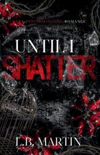 Until I Shatter