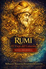 RÛMÎ, el Viaje del Corazón