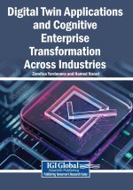 Digital Twin Applications and Cognitive Enterprise Transformation Across Industries
