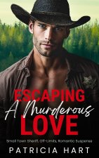 Escaping A Murderous Love