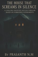 The House That Screams in Silence