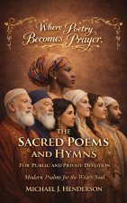 The Sacred Poems and Hymns for Public and Private Devotion