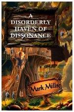A Disorderly Haven of Dissonance