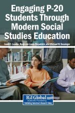 Engaging P-20 Students Through Modern Social Studies Education