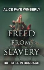 Freed from Slavery