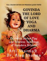 GOVINDA THE LORD OF LOVE YOGA AND DHARMA