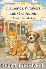 Diamonds, Whiskers and Old Secrets