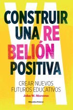 Construir una Rebelión Positiva