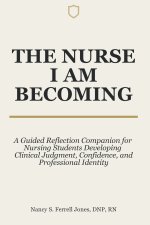 The Nurse I Am Becoming