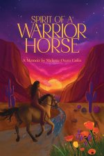 Spirit of a Warrior Horse