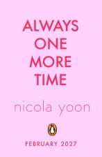 Always One More Time