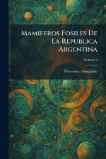 Mamiferos Fosiles De La Republica Argentina