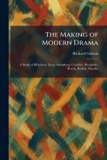 The Making of Modern Drama